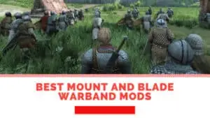 Más de 12 Mods para Best Mount and Blade Warband