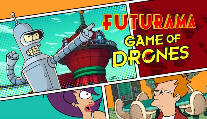 Futurama- Game of Drones