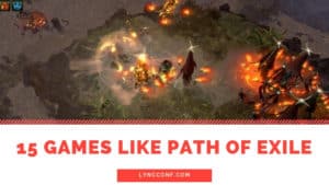 15 juegos como Path of Exile que no conoces