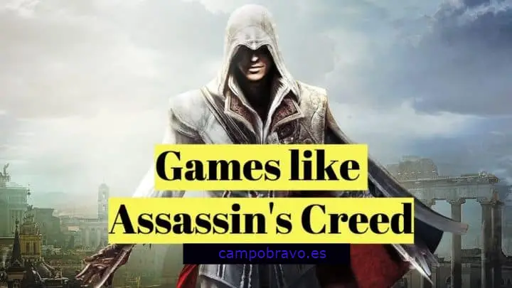 15 juegos como Assassin’s Creed
