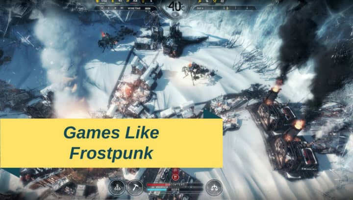 Games like Frostpunk