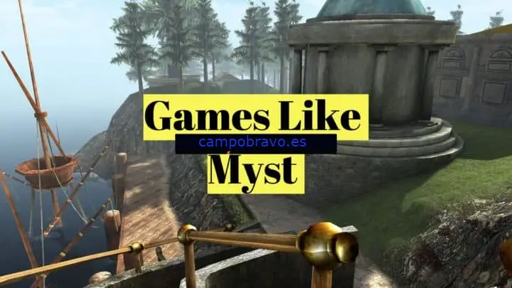 15 juegos como Myst