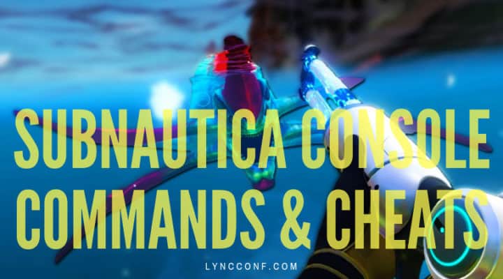 Subnautica Console commands & Cheats