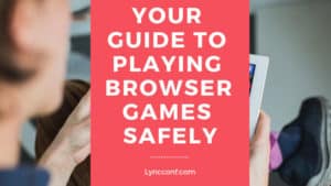 Su guía para jugar juegos de navegador con seguridad